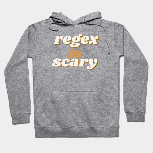 Regex is scary Hoodie by Boolean Shirts